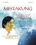 Mestakung The Secrets: Rahasia Sukses Juara Dunia Olimpiade Fisika